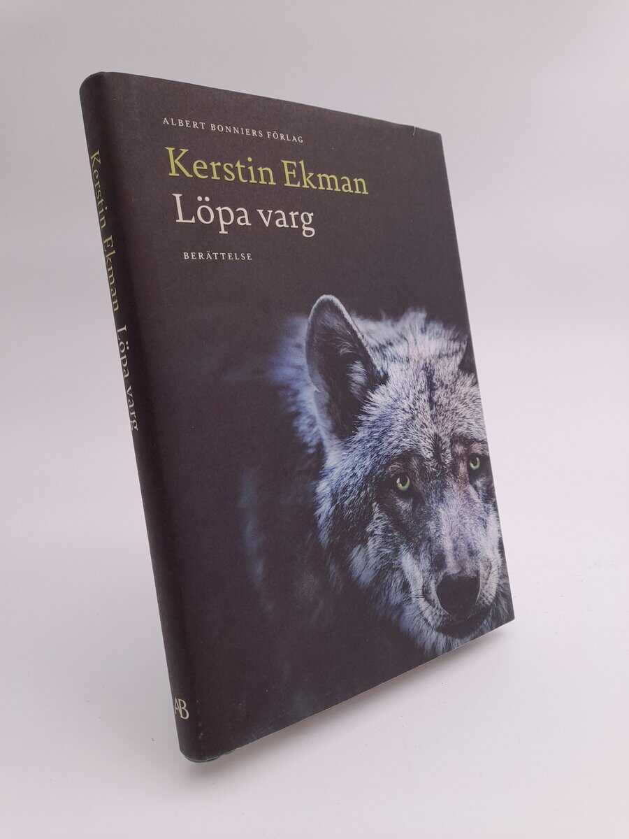 Ekman, Kerstin | Löpa varg : Berättelse