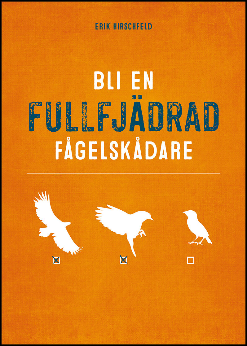 Hirschfeld, Erik | Bli en fullfjädrad fågelskådare