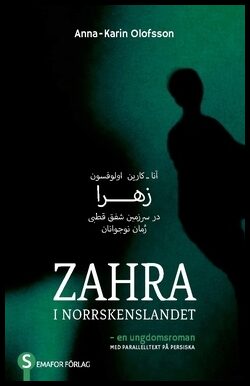 Olofsson, Anna-Karin | Zahra i norrskenslandet (persiska och svenska)