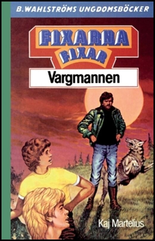 Martelius, Kaj | Fixarna fixar vargmannen