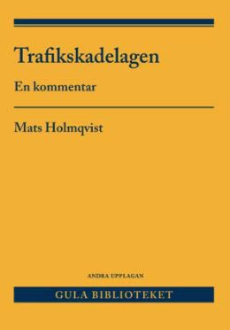 Holmqvist, Mats | Trafikskadelagen : En kommentar