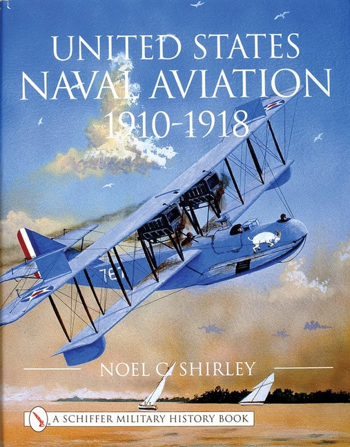 Noel Shirley | United States Naval Aviation 1910-1918