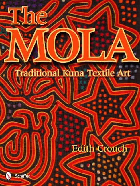 Crouch, Edith | Mola : Traditional kuna textile art