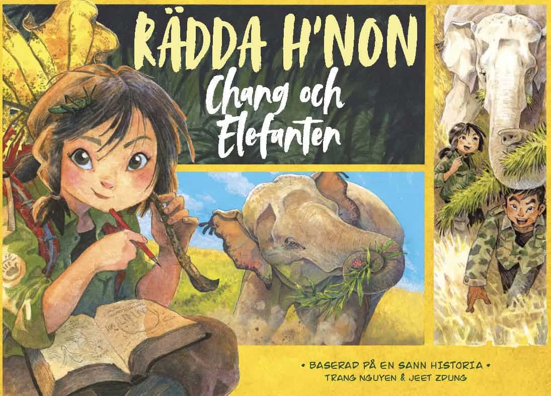 Nguyen, Trang | Rädda H'non : Chang och Elefanten