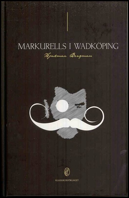 Bergman, Hjalmar | Markurells i Wadköping