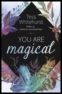 Tess, Whitehurst | You Are Magical