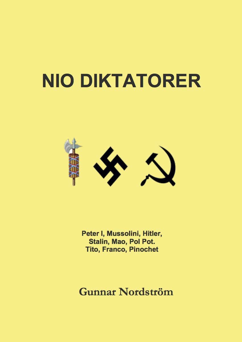 Nordström, Gunnar | Nio diktatorer : Peter den Store, Mussolini, Hitler, Stalin, Mao, Pol Pot, Tito, Franco, Pinochet : ...