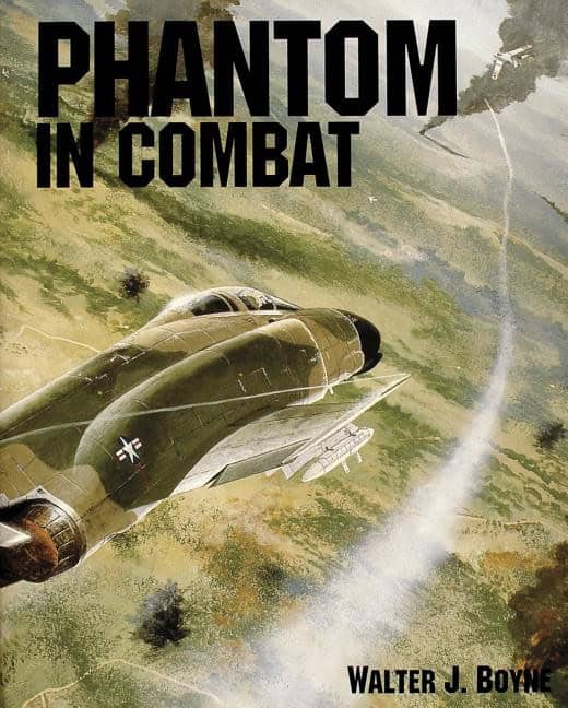 Boyne, Walter J. | Phantom in combat