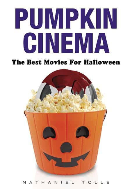 Tolle, Nathaniel | Pumpkin cinema : The best movies for halloween
