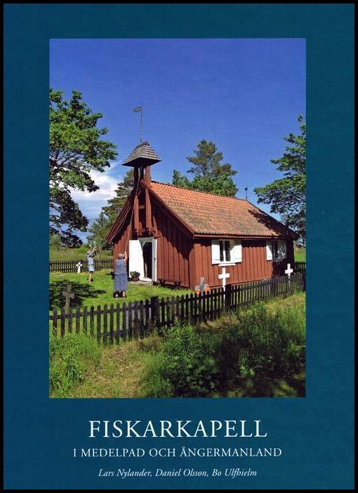 Nylander, Lars | Olsson, Daniel | Ulfhielm, Bo | Fiskarkapell i Medelpad och Ångermanland