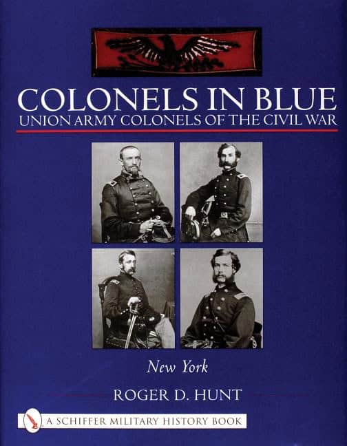 Roger Hunt | Colonels In Blue : Union Army Colonels Of The Civil War