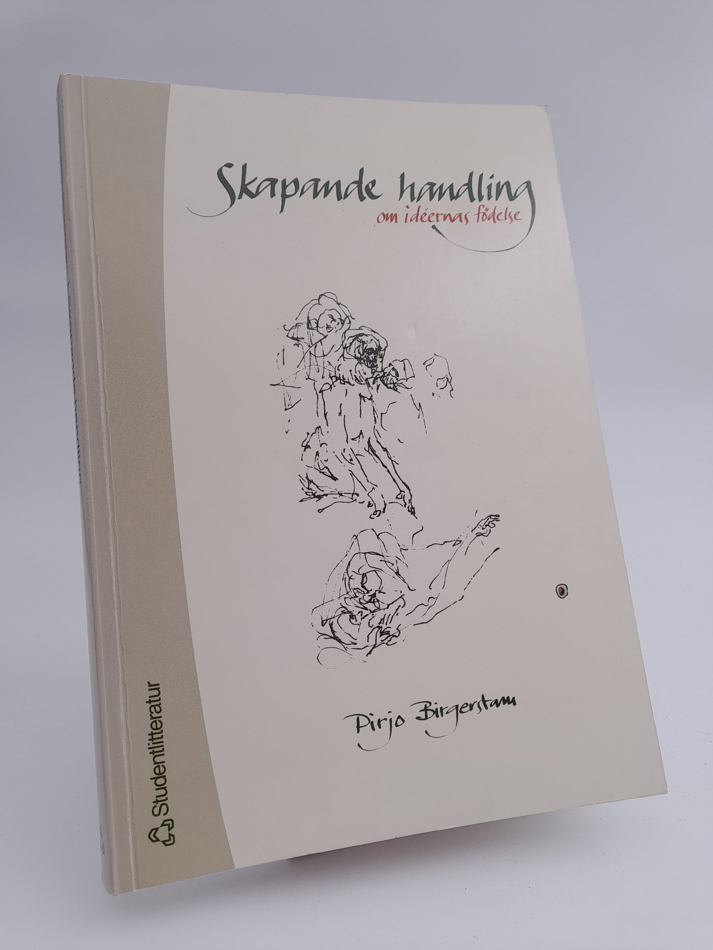 Birgerstam, Pirjo | Skapande handling : - om idéernas födelse