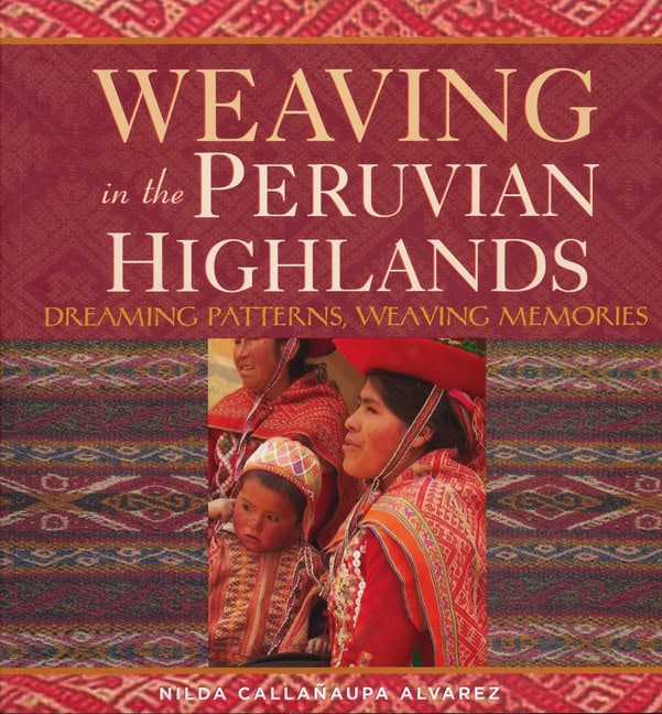 Nilda Callañaupa Alvarez | Weaving In The Peruvian Highlands