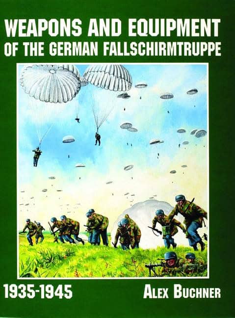 Buchner, Alex | Weapons and equipment of the german fallschirmtruppe 1941-1945