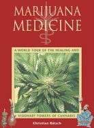 Christian Ratsch | Marijuana Medicine : A World Tour of the Healing and Visionary Powers of Cannabis
