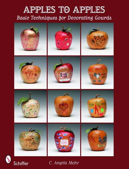 Mohr, C. Angela | Apples to apples : Basic techniques for decorating gourds