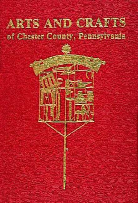 Margaret Berwind Schiffer | Arts And Crafts Of Chester County, Pennsylvania