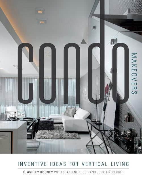 Rooney, Ashley | Condo makeovers : Inventive ideas for vertical living