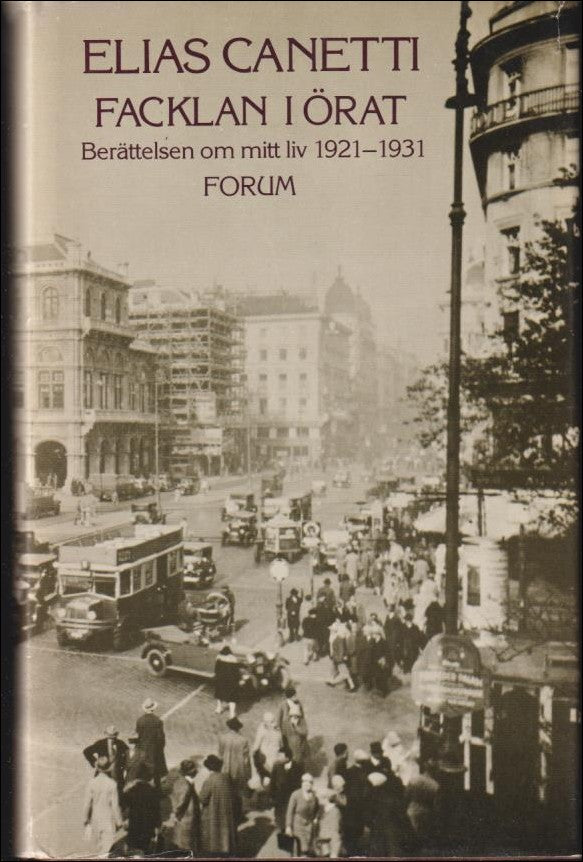 Canetti, Elias | Facklan i örat : Berättelsen om mitt liv 1921-1931