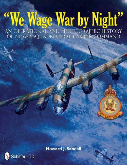 Sandall, Howard J. | We wage war by night : An operational and photographic history of no.622 sq