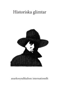 Hallbert, Thomas Hallon | Historiska glimtar : Anarkosyndikalism internationellt