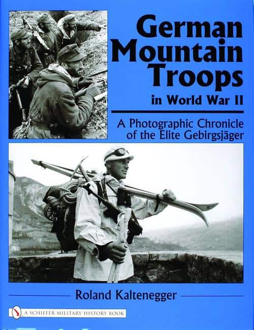 Kaltenegger, Roland | German mountain troops in world war ii : A photographic chronicle of the el