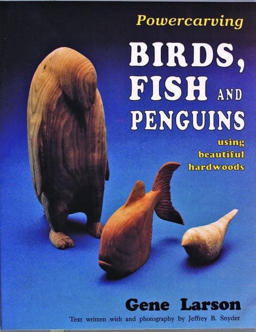Gene Larson | Powercarving Birds, Fish And Penguins