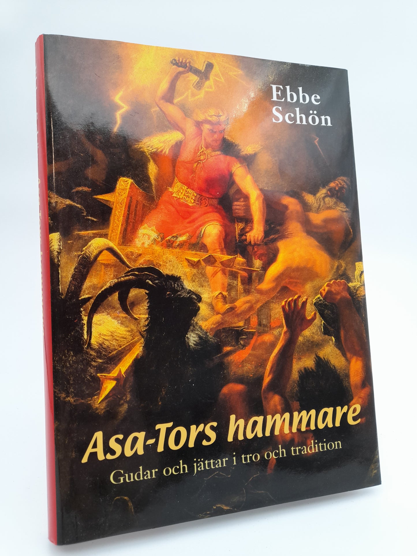 Schön, Ebbe | Asa-Tors hammare : Gudar och jättar i tro och tradition