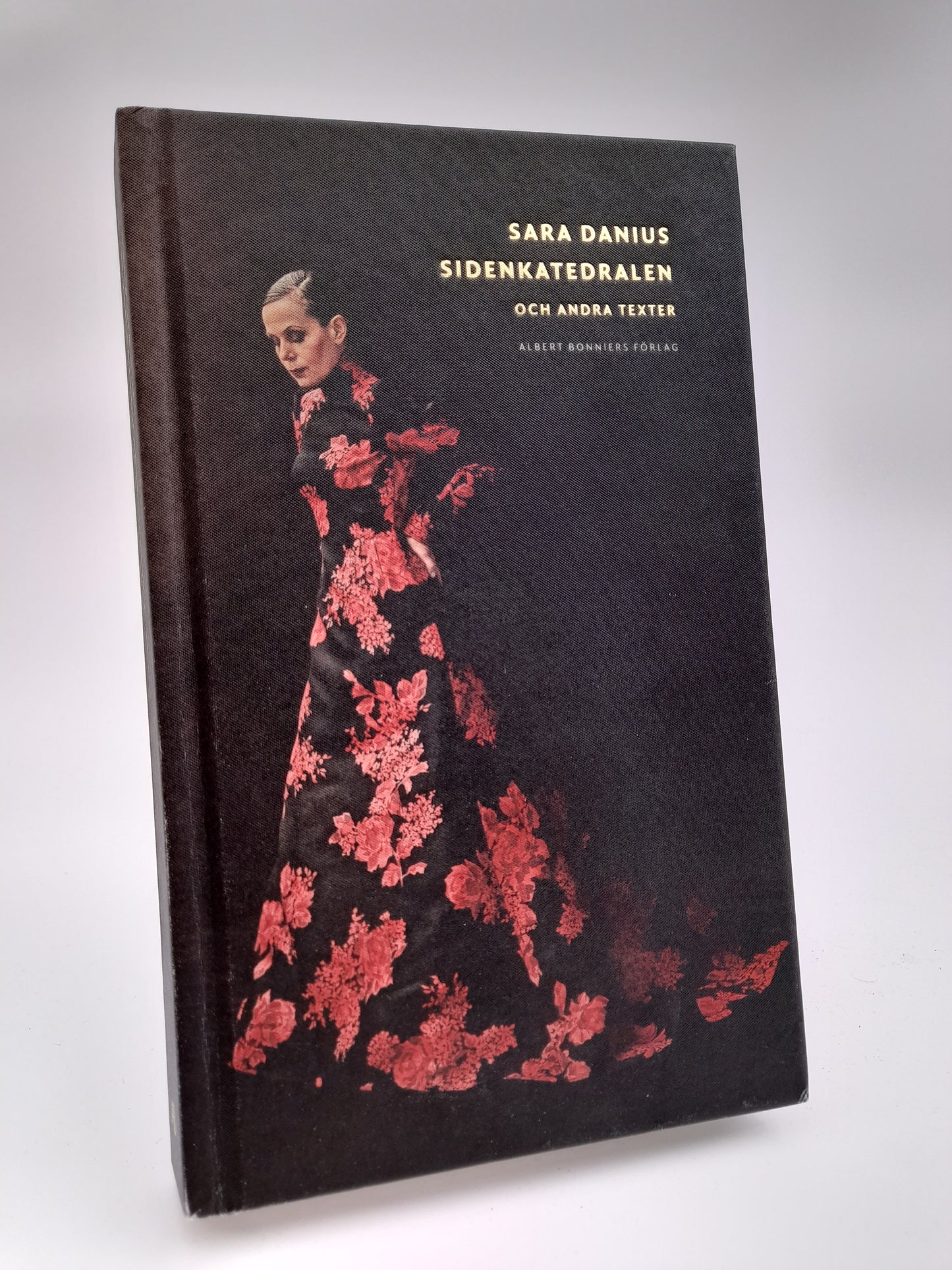 Danius, Sara | Sidenkatedralen : Och andra texter