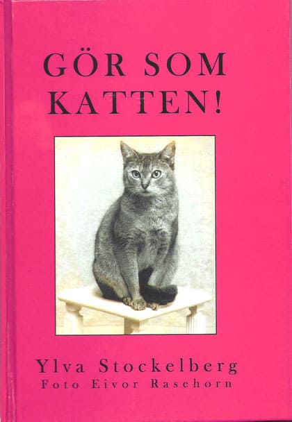 Stockelberg, Ylva | Gör som katten!