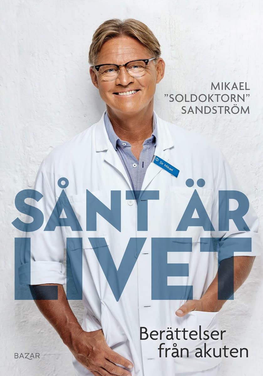 Sandström, Mikael | Sånt är livet : Berättelser från akuten