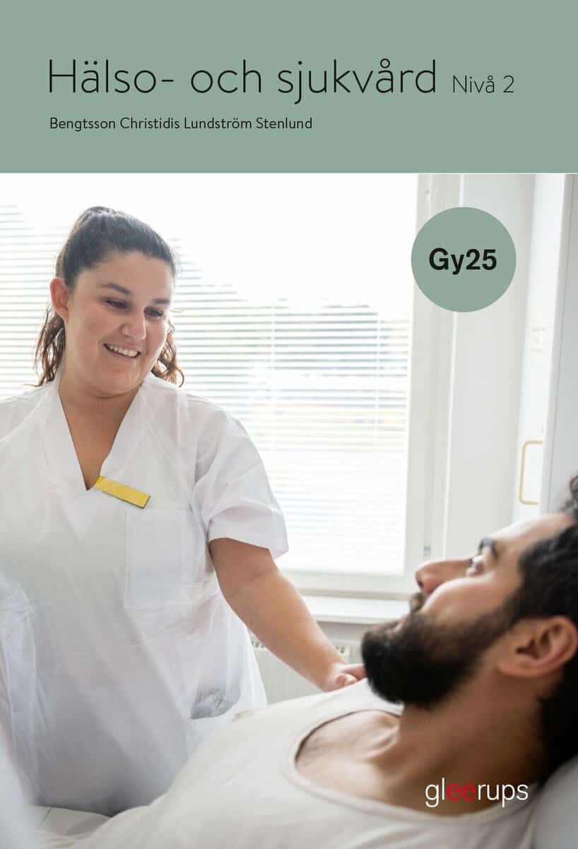 Bengtsson, Maria | Christidis, Maria | Lundström, Ulla | Stenlund, Anna-Lena | Hälso- och sjukvård 2, bok, Gy25
