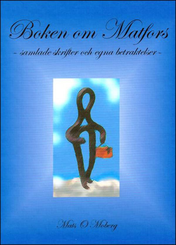 Moberg, Mats O | Boken om Matfors – samlade skrifter och egna betraktelser