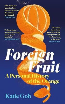 Goh, Katie | Foreign Fruit