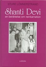 Lönnerstrand, Sture | Shanti Devi : En berättelse om reinkarnation