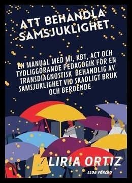 Ortiz, Liria | Att behandla samsjuklighet : Manual