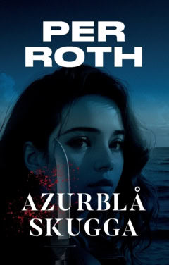 Roth, Per | Azurblå skugga
