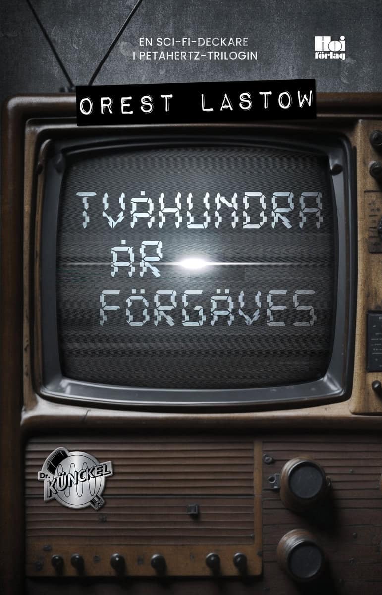 Lastow, Orest | Tvåhundra år förgäves