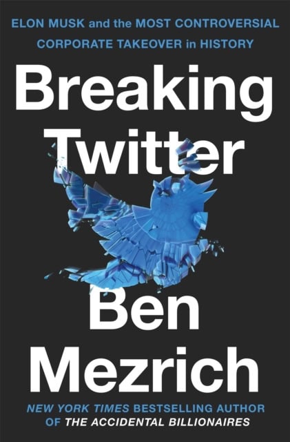 Mezrich, Ben | Breaking Twitter