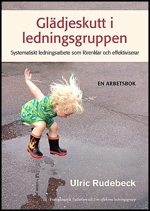 Rudebeck, Ulric | Glädjeskutt i ledningsgruppen