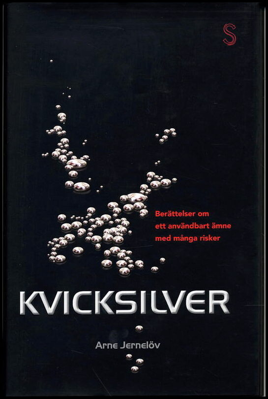 Jernelöv, Arne | Kvicksilver : Berättelser om användbart ämne med många risker