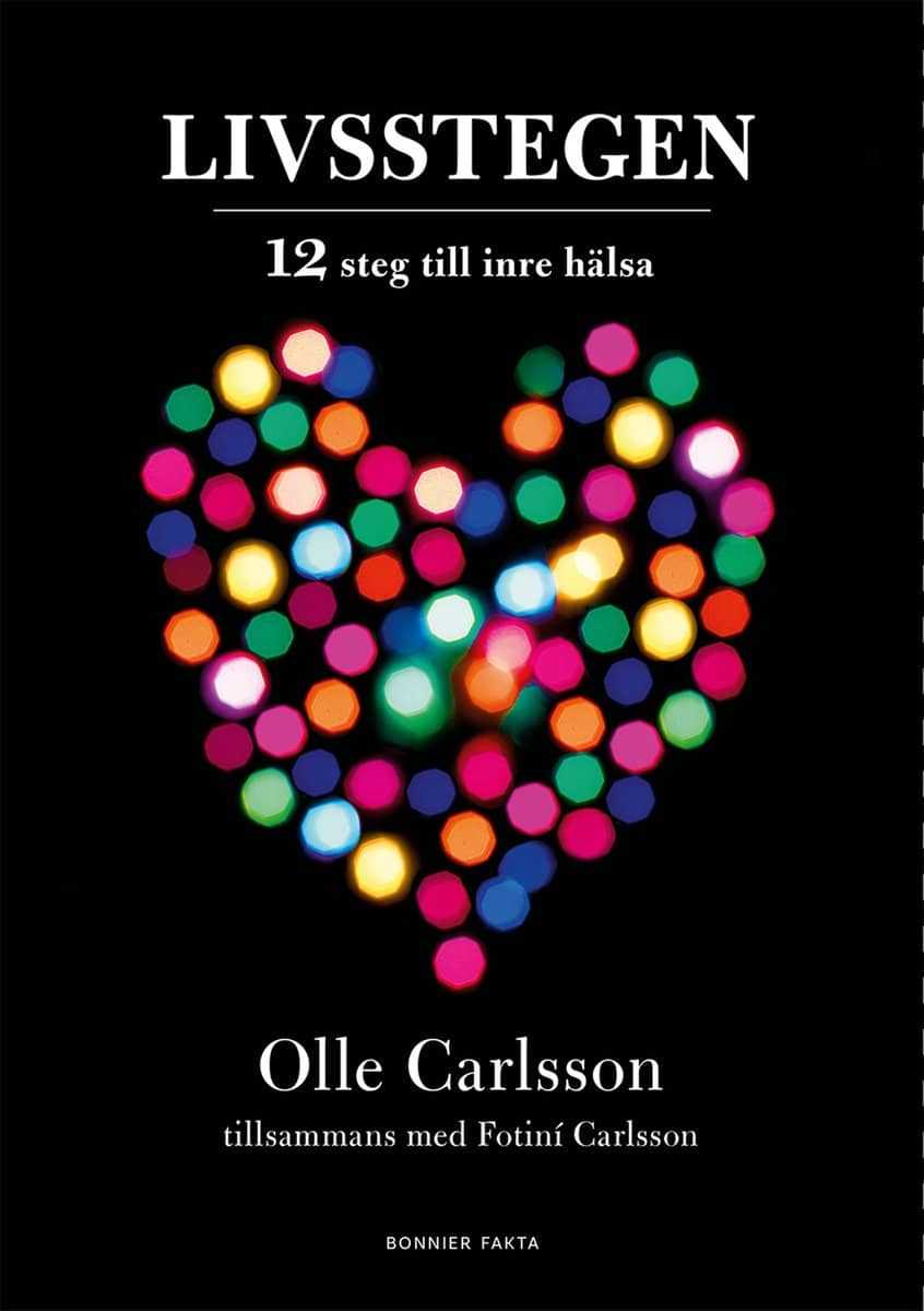 Carlsson, Olle | Carlsson, Fotiní | Livsstegen : 12 steg till inre hälsa