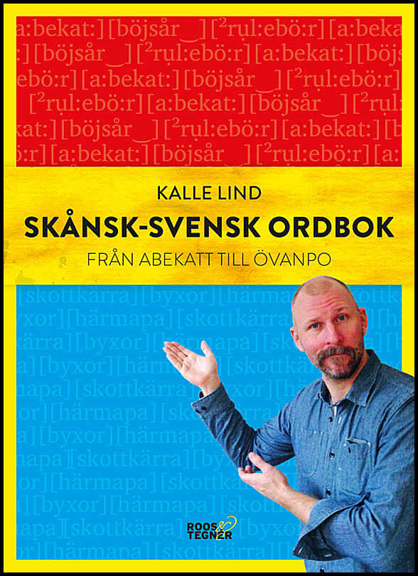 Lind, Kalle | Skånsk-svensk ordbok : Från abekatt till övanpo