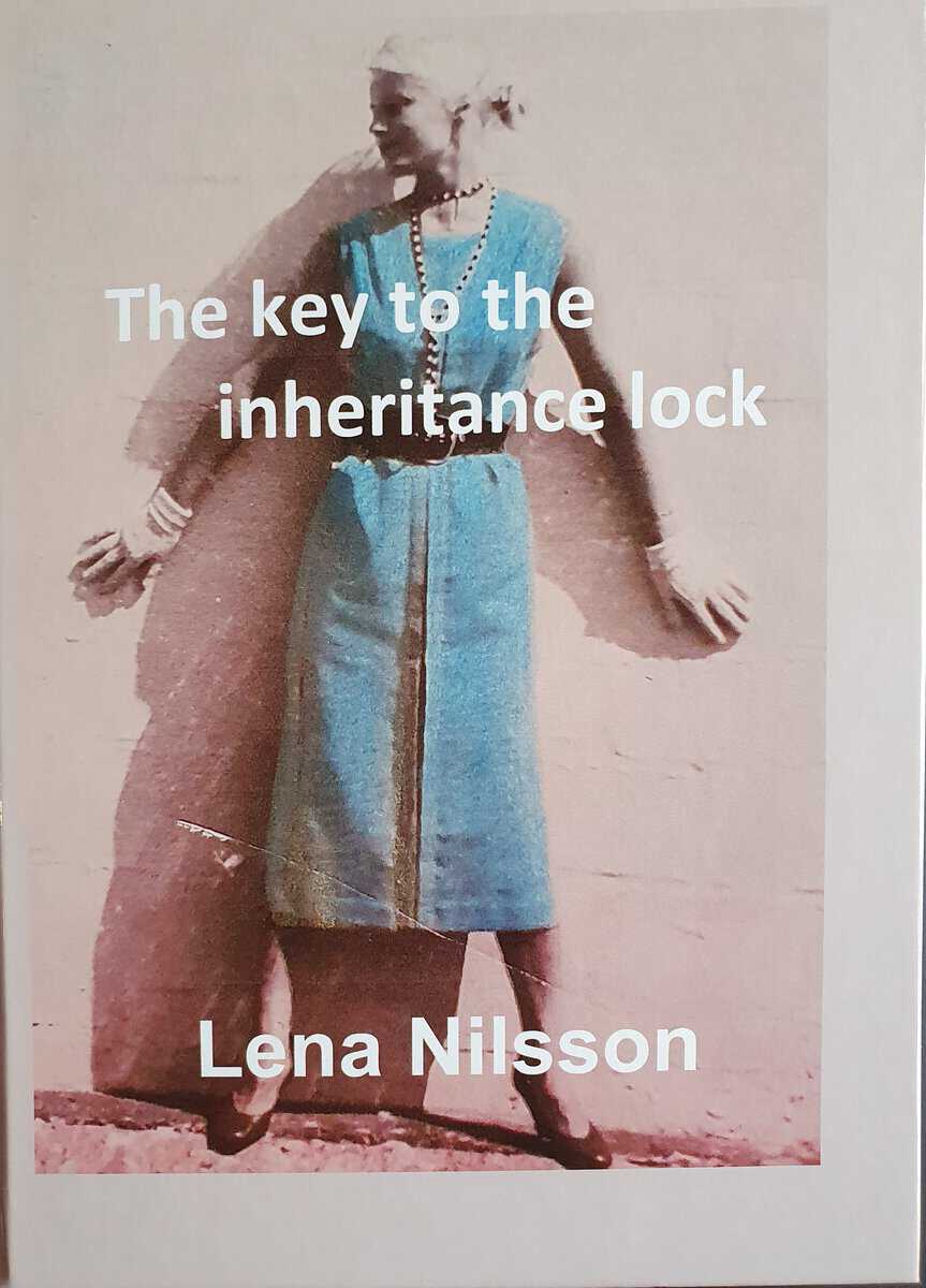 Nilsson, Lena | The key to the inheritance lock
