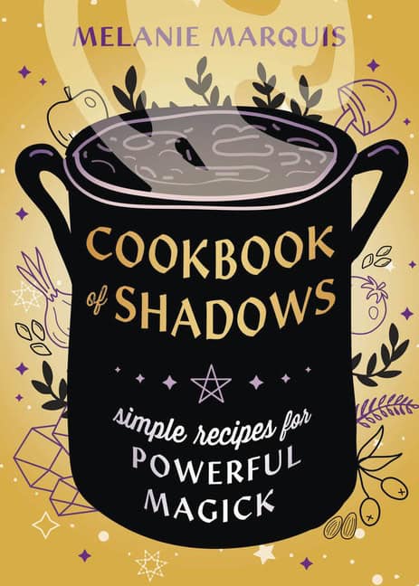 Marquis, Melanie | Cookbook of Shadows : Simple Recipes for Powerful Magick
