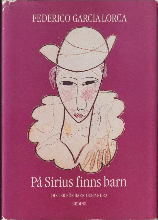 García Lorca, Federico | På Sirius finns barn : Dikter för barn och andra