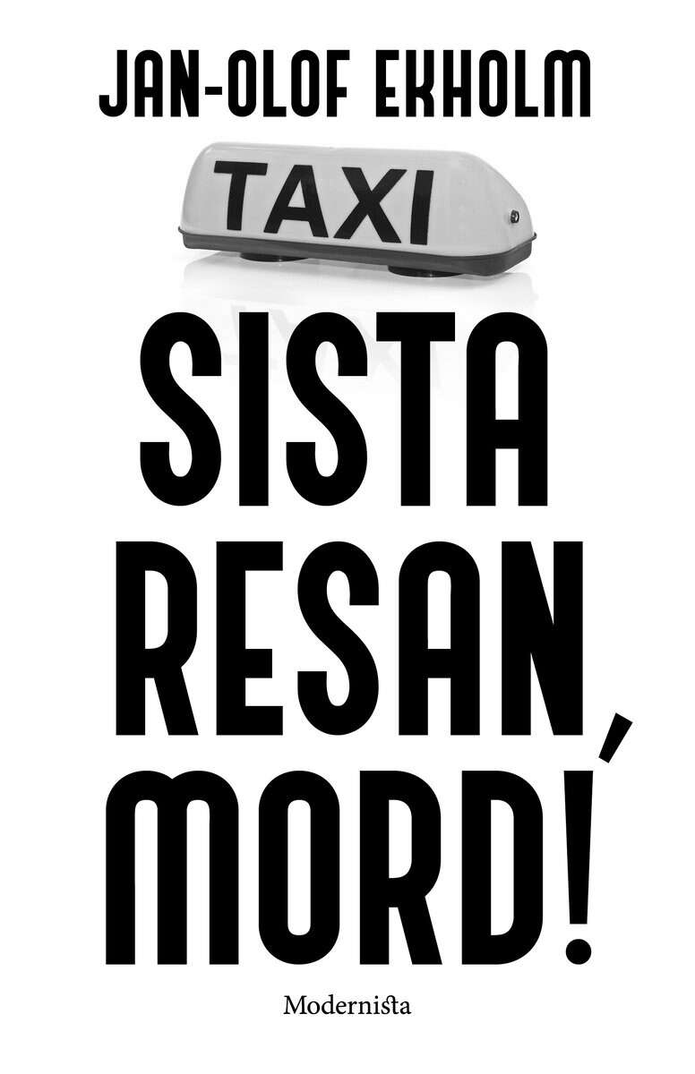 Ekholm, Jan-Olof | Sista resan : Mord!