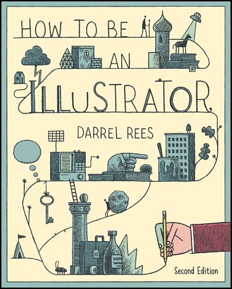 Rees, Darrel | How to be an Illustrator, Second Edition