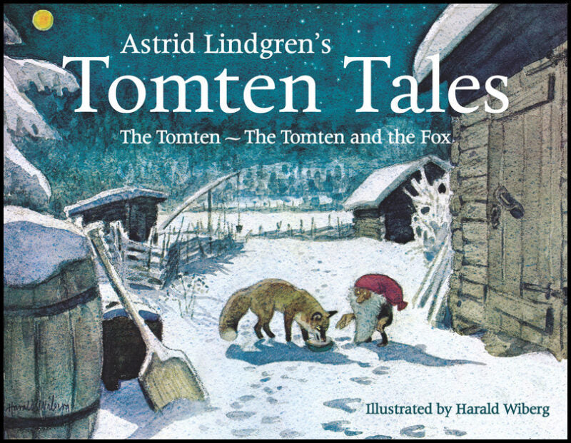 Lindgren, Astrid | Tomten Tales : The Tomten and the Tomten and the Fox
