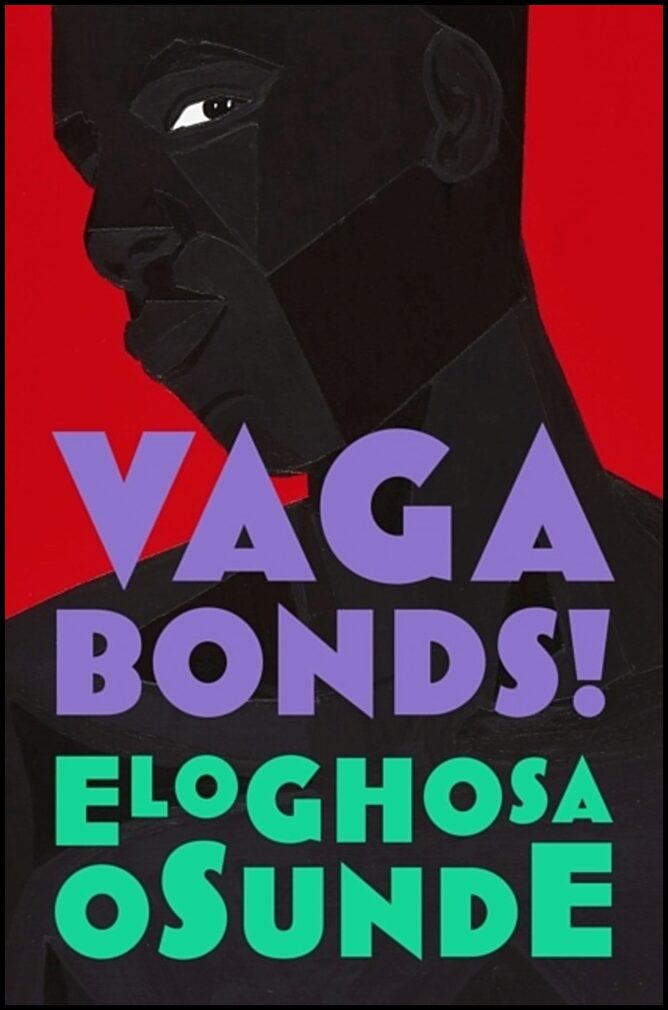 Osunde, Eloghosa | Vagabonds!